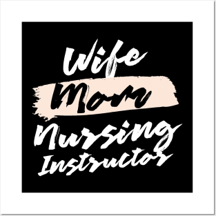 Cute Wife Mom Nursing Instructor Gift Idea Posters and Art